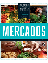 Mercados: Recipes from the Markets of Mexico - Humanitas