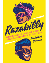 Razabilly: Transforming Sights, Sounds, and History in the Los Angeles Latina/o Rockabilly Scene - Humanitas