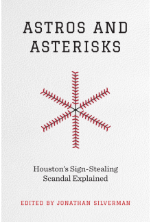 Astros and Asterisks: Houston's Sign-Stealing Scandal Explained - Humanitas