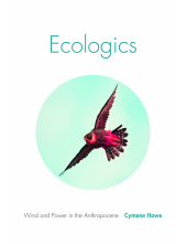Ecologics: Wind and Power in the Anthropocene - Humanitas