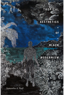 Tropical Aesthetics of Black Modernism - Humanitas
