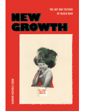 New Growth: The Art and Texture of Black Hair - Humanitas