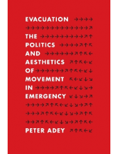 Evacuation: The Politics and Aesthetics of Movement in Emer - Humanitas