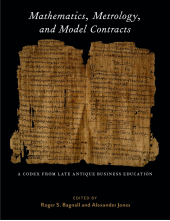 Mathematics, Metrology, and Model Contracts: A Codex From Late Antique Business Education (P.Math.) - Humanitas