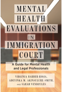 Mental Health Evaluations in Immigration Court: A Guide for Mental Health and Legal Professionals - Humanitas