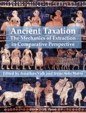 Ancient Taxation: The Mechanics of Extraction in Comparative Perspective - Humanitas