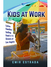 Kids at Work: Latinx Families Selling Food on the Streets of Los Angeles - Humanitas