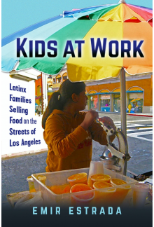 Kids at Work: Latinx Families Selling Food on the Streets of Los Angeles - Humanitas