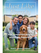 Just Like Family: How Companion Animals Joined the Household - Humanitas