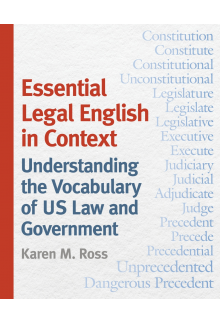 Essential Legal English in Context: Understanding the Vocabulary of US Law and Government - Humanitas