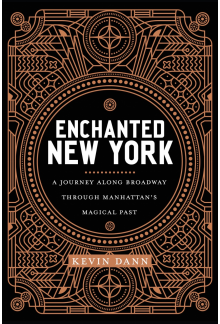 Enchanted New York: A Journey along Broadway through Manhattan's Magical Past - Humanitas