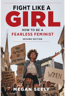 Fight Like a Girl, Second Edition: How to Be a Fearless Feminist - Humanitas