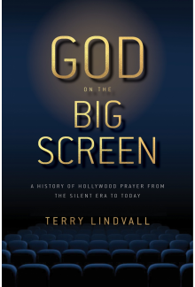 God on the Big Screen: A History of Hollywood Prayer from the Silent Era to Today - Humanitas