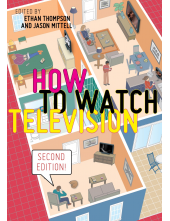 How to Watch Television, Second Edition - Humanitas