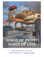 Songs of Profit, Songs of Loss: Private Equity, Wealth, and Inequality - Humanitas