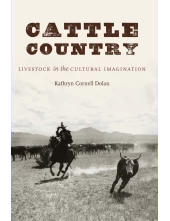 Cattle Country: Livestock in the Cultural Imagination - Humanitas