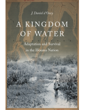 A Kingdom of Water: Adaptation and Survival in the Houma Nation - Humanitas