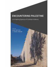 Encountering Palestine: Un/making Spaces of Colonial Violence - Humanitas
