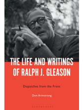 Life and Writings of Ralph J. Gleason: Dispatches from the Front - Humanitas