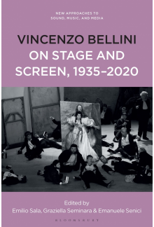 Vincenzo Bellini on Stage and Screen, 1935-2020 - Humanitas