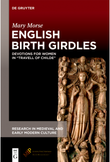 English Birth Girdles: Devotions for Women in “Travell of Childe” - Humanitas