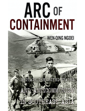 Arc of Containment: Britain, the United States, and Anticommunism in Southeast Asia - Humanitas