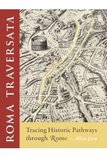 Roma Traversata: Tracing Historic Pathways through Rome - Humanitas