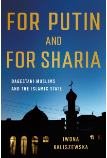 For Putin and for Sharia: Dagestani Muslims and the Islamic State - Humanitas