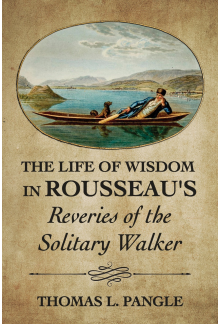 Life of Wisdom in Rousseau's Reveries of the Solitary Walker - Humanitas