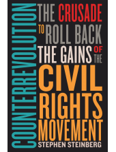 Counterrevolution: The Crusade to Roll Back the Gains of the Civil Rights Movement - Humanitas