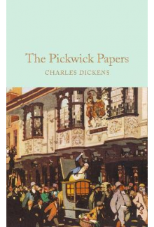 The Pickwick Papers: The Post humous Papers of the Pickwick - Humanitas