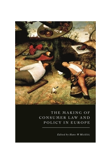 The Making of Consumer Law and Policy in Europe - Humanitas
