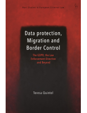 Data Protection, Migration and Border Control: The GDPR, the Law Enforcement Directive and Beyond - Humanitas