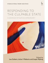 Responding to the Culpable State: Is Sentence Mitigation Appropriate? - Humanitas