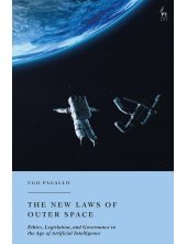 New Laws of Outer Space: Ethics, Legislation, and Governance in the Age of Artificial Intelligence - Humanitas