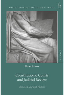 Constitutional Courts and Judicial Review: Between Law and Politics - Humanitas