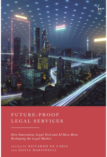 Future-Proof Legal Services: How Innovation, Legal Tech and AI Have Been Reshaping the Legal Market - Humanitas