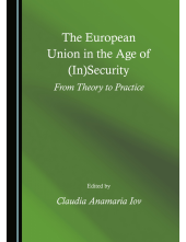 The European Union in the Age of (In)Security: From Theory to Practice - Humanitas