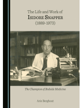 The Life and Work of Isidore Snapper (1889-1973): The Champion of Bedside Medicine - Humanitas