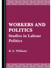 Workers and Politics: Studies in Labour Politics - Humanitas