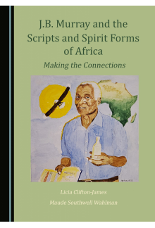 J.B. Murray and the Scripts and Spirit Forms of Africa: Making the Connections - Humanitas