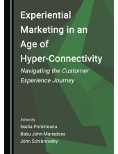 Experiential Marketing in an Age of Hyper-Connectivity: Navigating the Customer Experience Journey - Humanitas