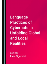 Language Practices of Cyberhate in Unfolding Global and Local Realities - Humanitas