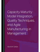 Capacity Maturity Model Integration, Quality Techniques, and Agile Manufacturing in Management - Humanitas