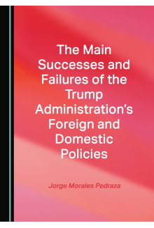 The Main Successes and Failures of the Trump Administration’s Foreign and Domestic Policies - Humanitas