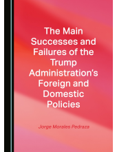 The Main Successes and Failures of the Trump Administration’s Foreign and Domestic Policies - Humanitas
