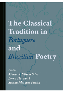 The Classical Tradition in Portuguese and Brazilian Poetry - Humanitas
