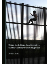 China, the Belt and Road Initiative, and the Century of Great Migration - Humanitas