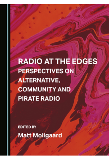 Radio at the Edges: Perspectives on Alternative, Community and Pirate Radio - Humanitas