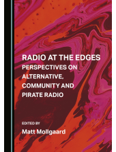 Radio at the Edges: Perspectives on Alternative, Community and Pirate Radio - Humanitas